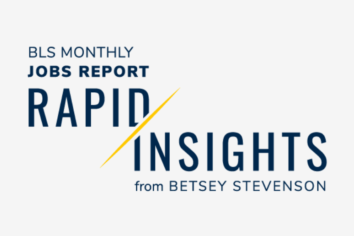 BLS Monthly Jobs Report - Rapid Insights - from Betsey Stevenson