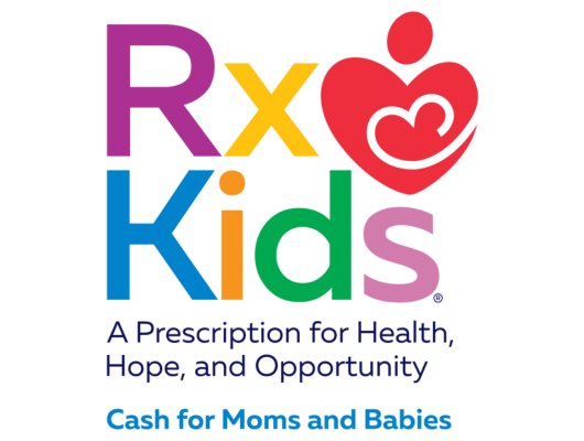 Rx Kids, A prescription for Health, Hope, and Opportunity. Cash for Moms and Babies