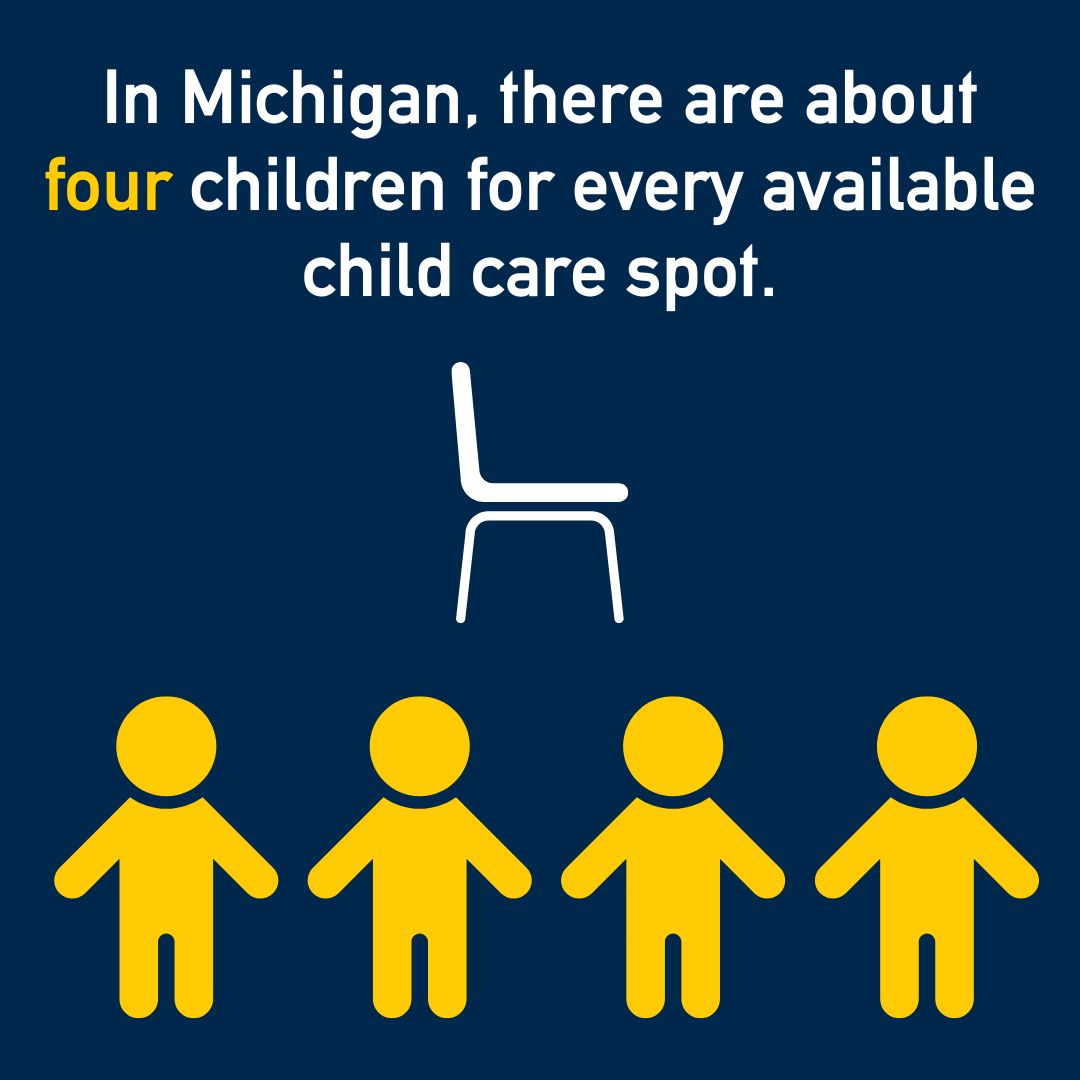 In Michigan, there are about four children for every available child care spot.